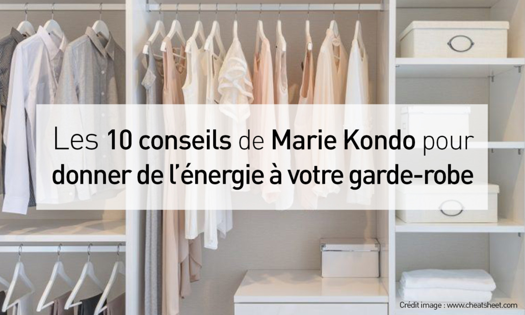 Les 10 conseils de Marie Kondo pour donner de l'énergie à votre garde-robe  - S'habiller Vrai
