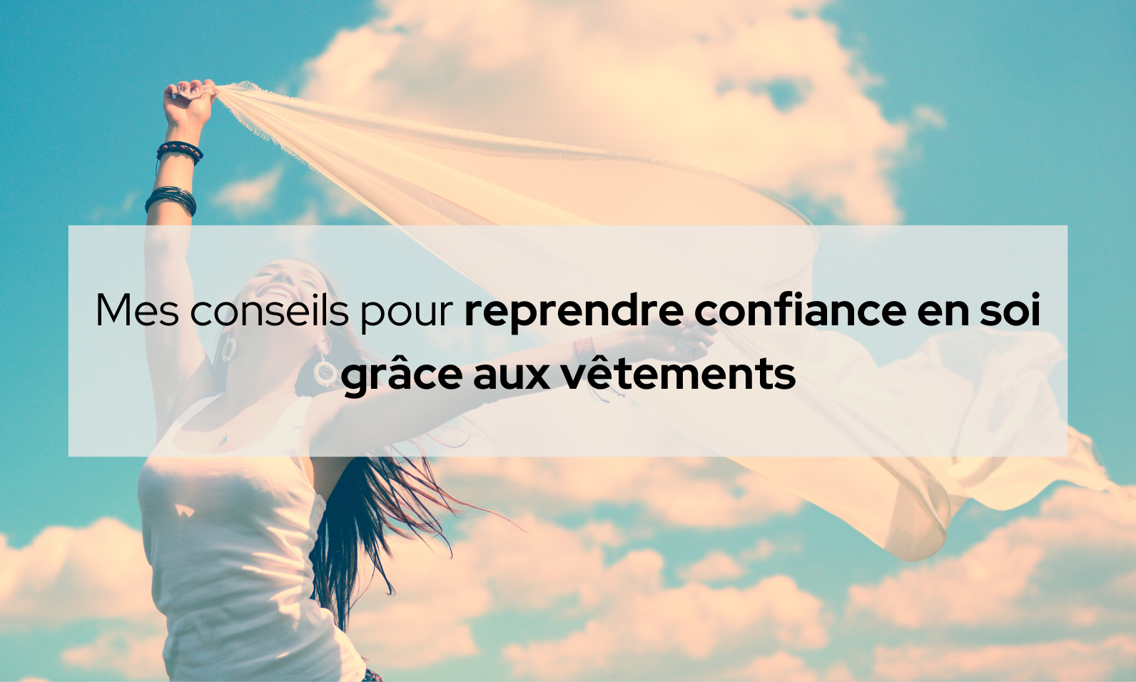 Reprendre Confiance En Soi Grace Aux Vetements Mes Conseils S Habiller Vrai