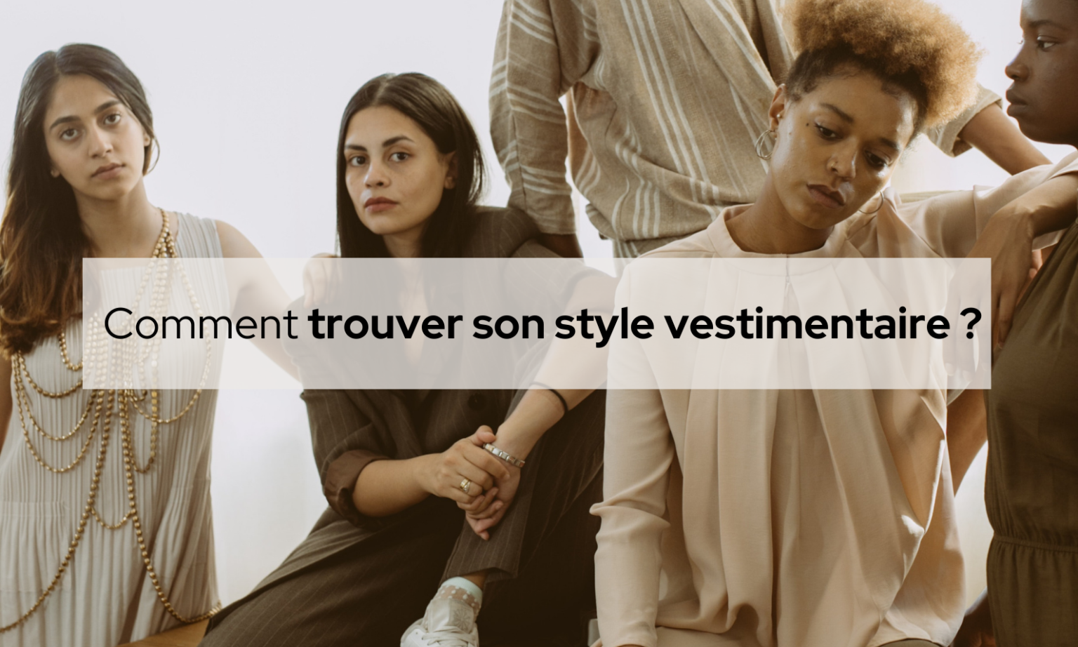 Comment Trouver Son Style Vestimentaire ? - S'habiller Vrai